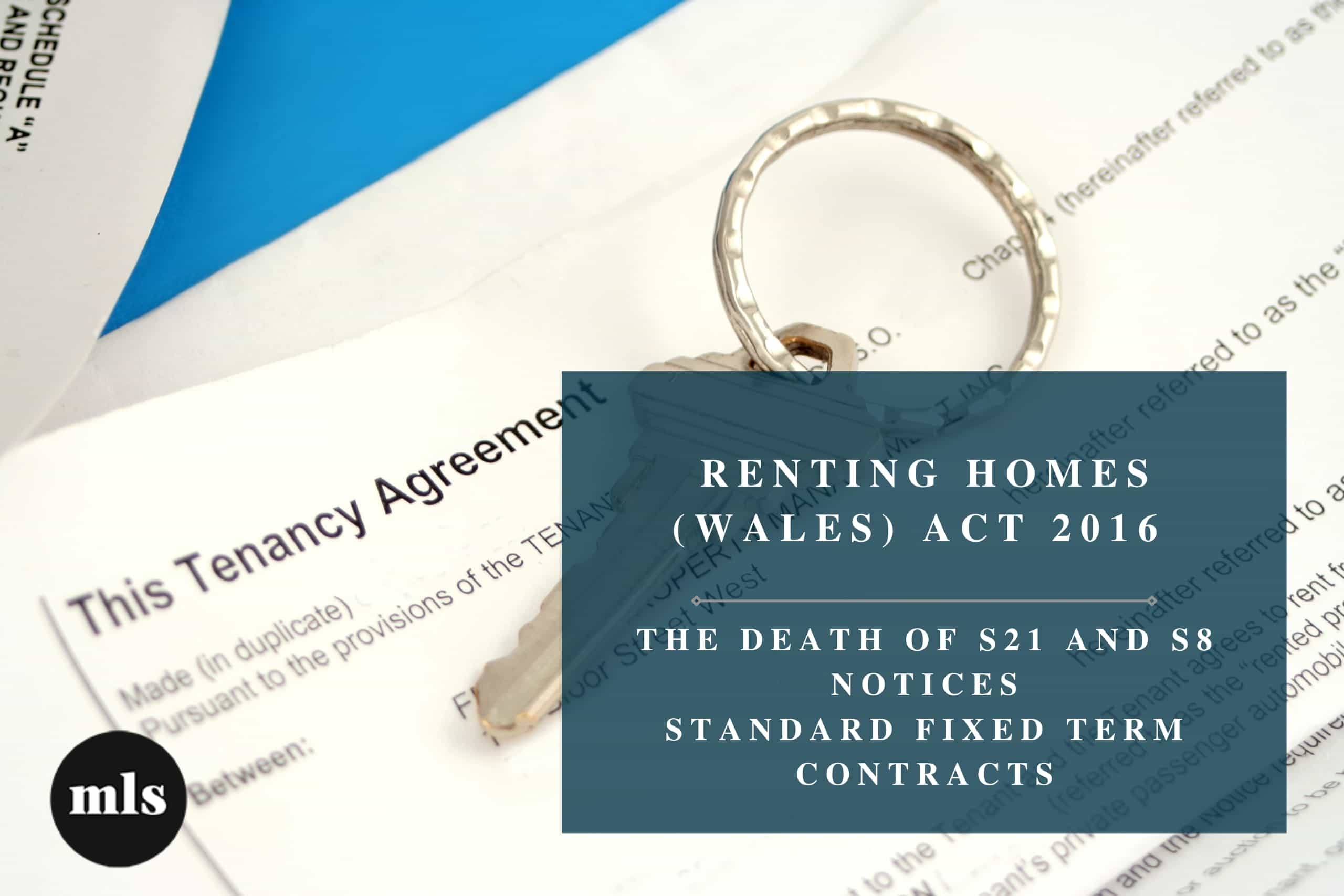 RENTING HOMES (WALES) ACT 2016 – The death of s21 and s8 notices (contd).