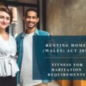 RENTING HOMES (WALES) ACT 2016 – FITNESS FOR HABITATION REQUIREMENTS